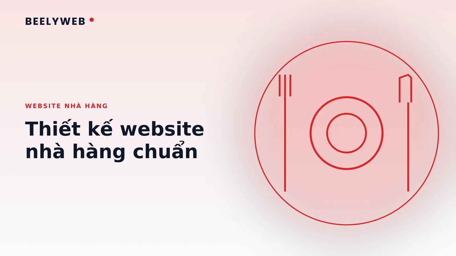 Thiết kế website nhà hàng: từ menu online tới đặt bàn