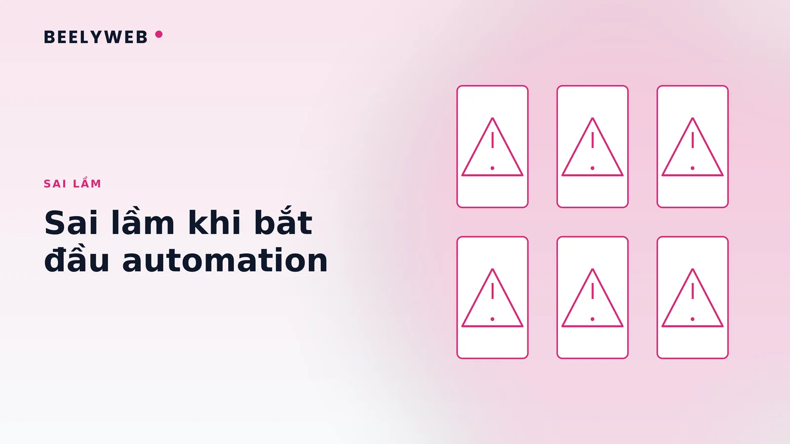 9 sai lầm thường gặp khi doanh nghiệp bắt đầu automation