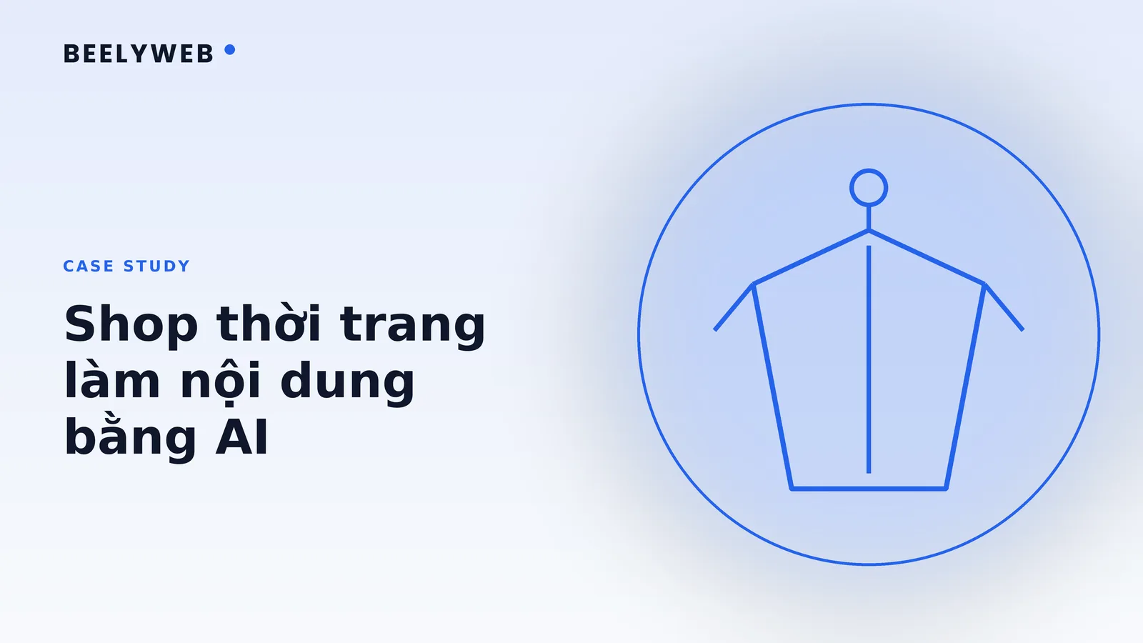 Case study: shop thời trang rút ngắn thời gian làm nội dung