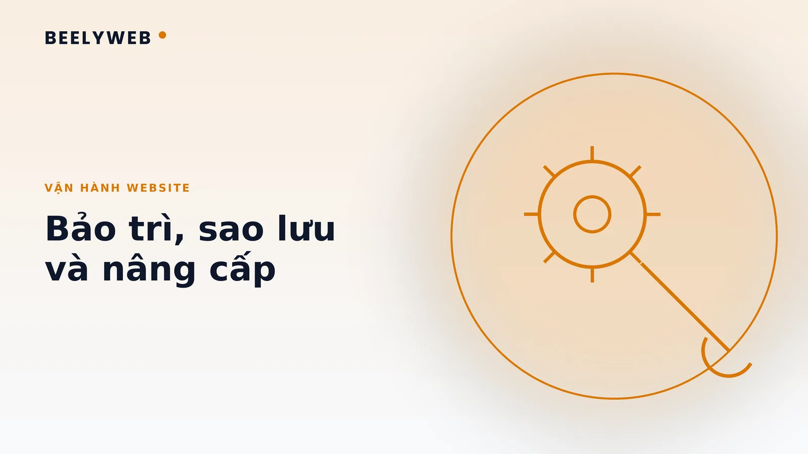 Vận hành website doanh nghiệp: bảo trì, sao lưu và nâng cấp