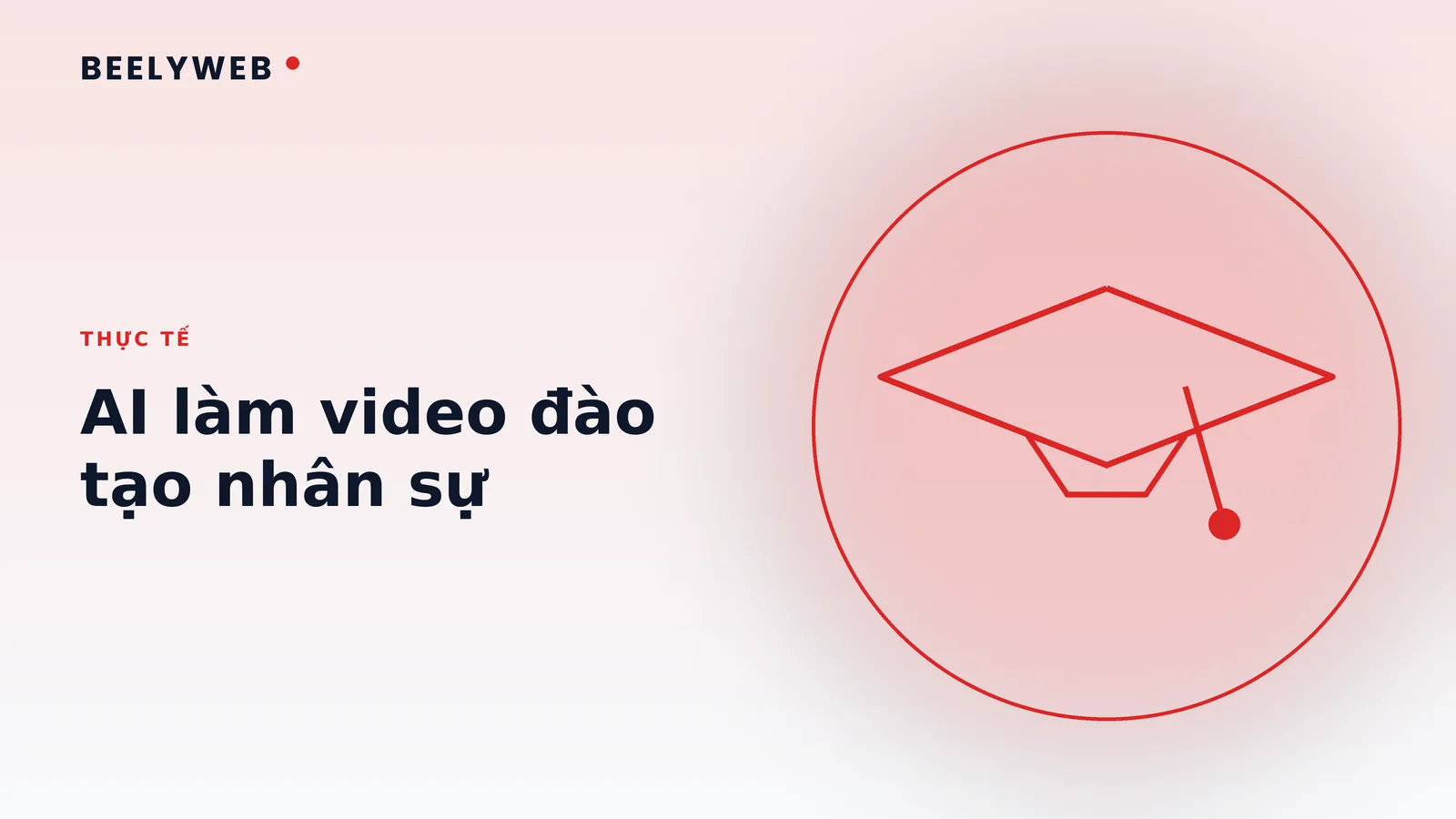 Dùng AI làm video đào tạo nhân sự: quy trình và chi phí