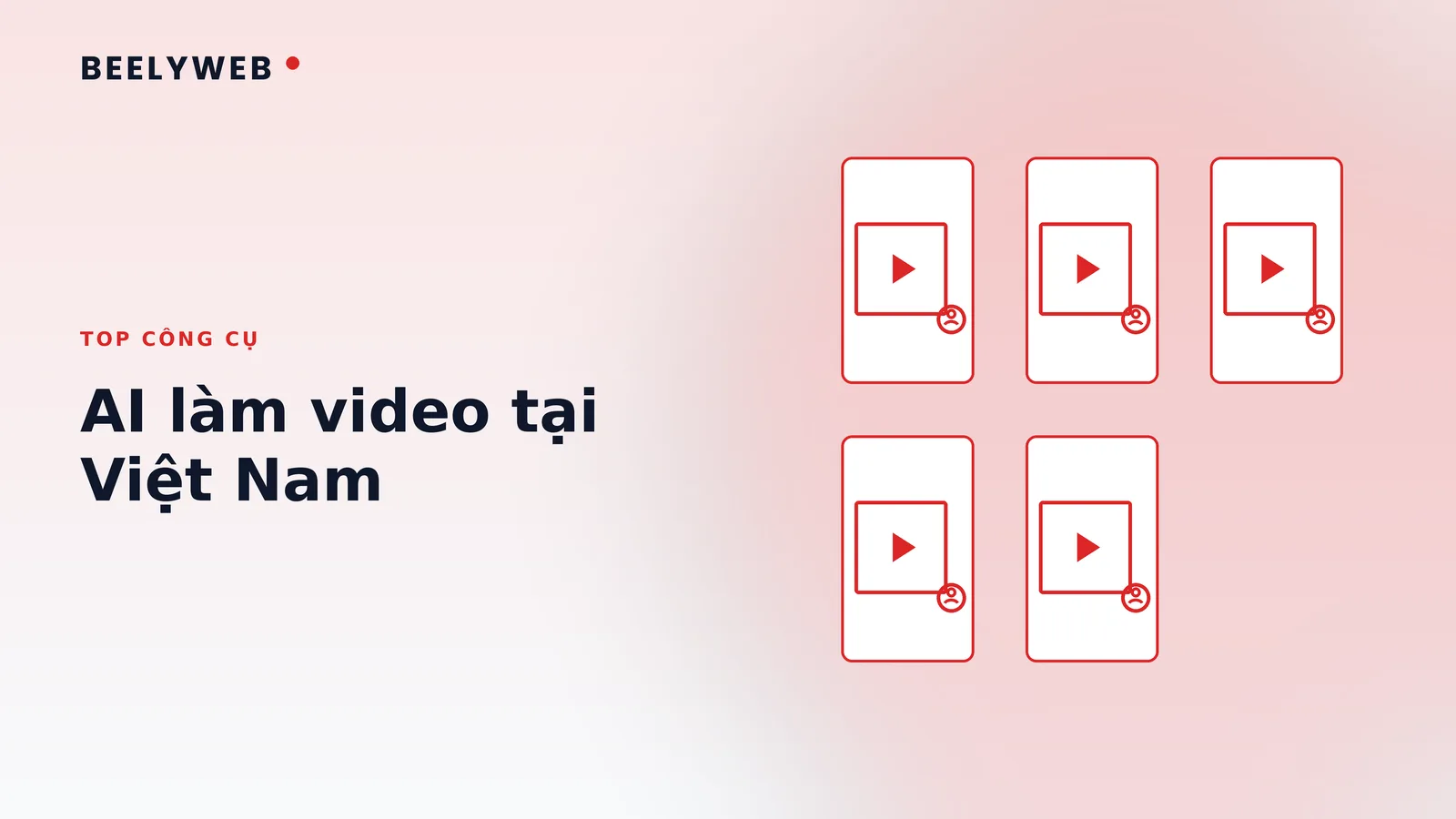 Top công cụ AI làm video cho doanh nghiệp tại Việt Nam